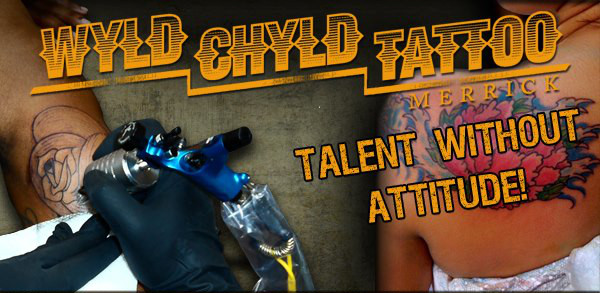 Wyld Chyld Tattoo | Talent Without Attitude